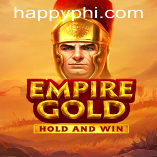 EmpireGold: Exploring the Strategic World of HAPPY.PH